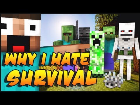 Why I Hate Minecraft Survival?!!