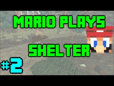 Mario Plays Shelter - Episode 2