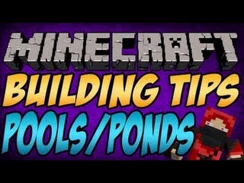 Minecraft Building Tips: Ponds & Pools (Building Tutorial)