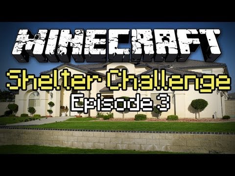 The Shelter Challenge - The Shelter Challenge - Episode 3