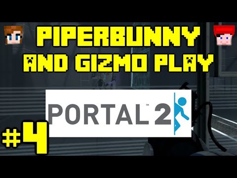 Portal 2 with Piper and Gizmo - Episode 4 - Revenge is Sweet