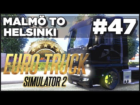 Euro Truck Simulator 2 - Ep. 46 - Malmo to Helsinki - Part 2 + Truck Pimpin´