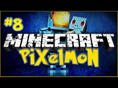 Minecraft: Pixelmon - Episode 8 - PROGRESS!