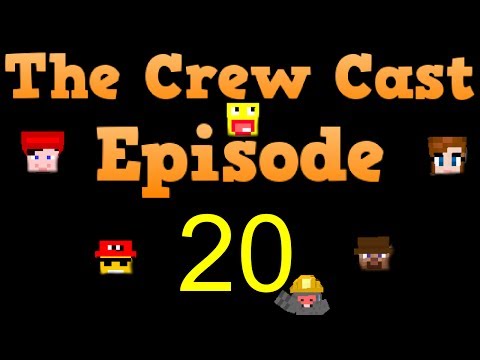 Crew Cast Podcast - Episode 20