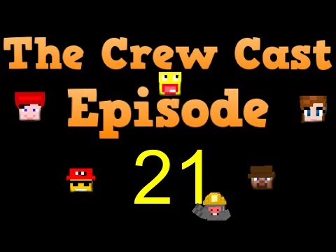 Crew Cast Podcast - Episode 21