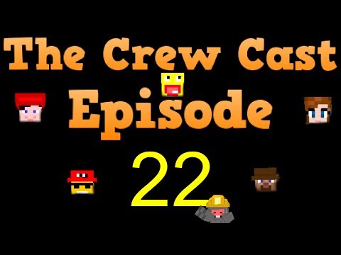 Crew Cast Podcast - Episode 22