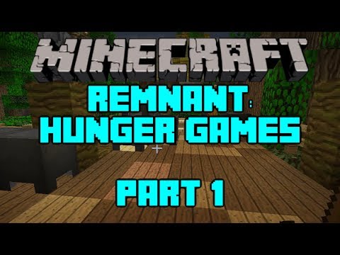 Minecraft - Remnant: A Hunger Games Map - Part 1