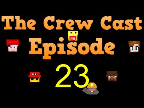 Crew Cast Podcast - Episode 23