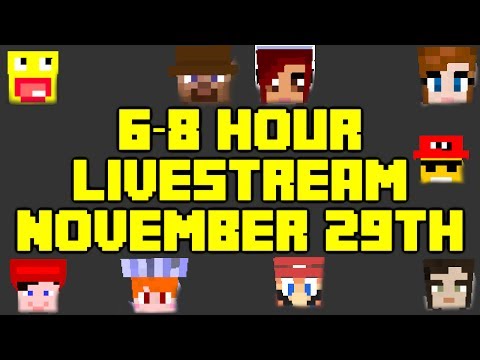 Crew's 6-8 Hour Livestream: November 29th