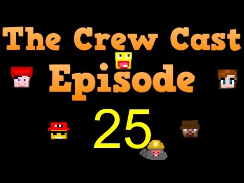 Crew Cast Podcast - Episode 25