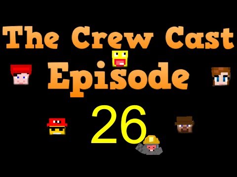 Crew Cast Podcast - Episode 26