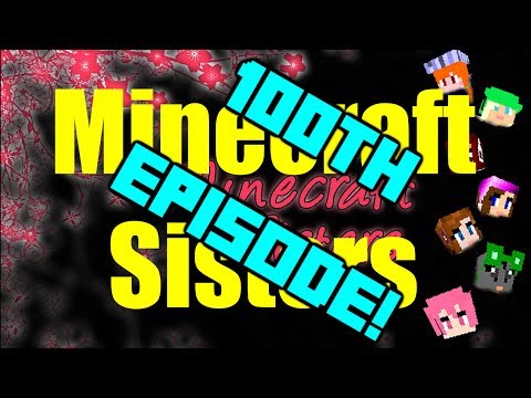 Minecraft Sisters - Ep 100 - Girls Just Wanna Have Fun