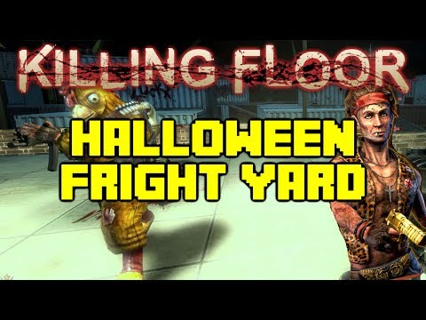 Killing Floor - We play the Halloween Fright Yard - Objective Mode