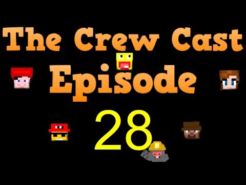 Crew Cast Podcast - Episode 28