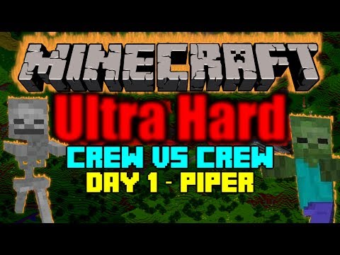 Minecraft - UHC - Crew vs Crew - Day 1 - Piper