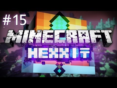 Minecraft: Hexxit Modpack - Ep. 15 - WE'VE RETURNED!