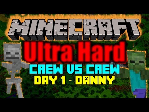 Minecraft - UHC - Crew vs Crew - Day 1 - Danny