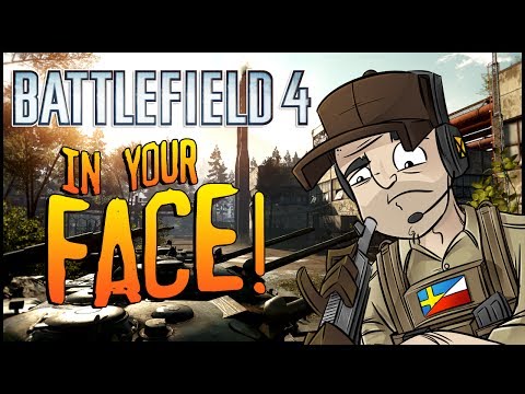Battlefield 4 - Zavod 311 - In Your Face!