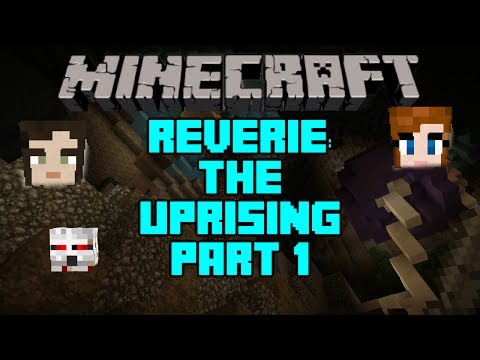 Minecraft - Reverie - The Uprising - Part 1