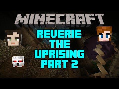 Minecraft - Reverie - The Uprising - Part 2