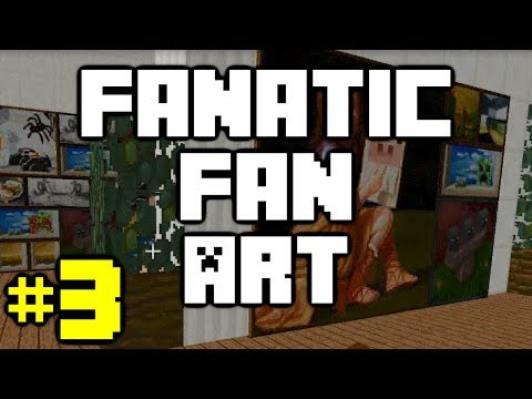 Minecraft - Fanatic Fan Art - Episode 3