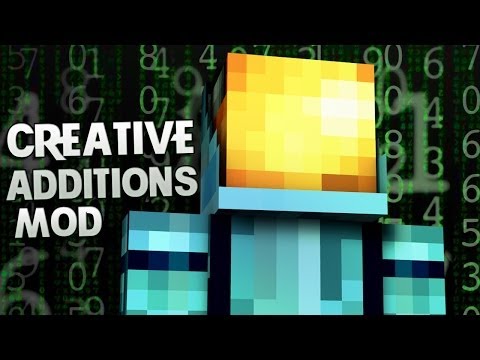 Creative Additions! - MAKE YOUR LIFE EASIER! (Mod Showcase)