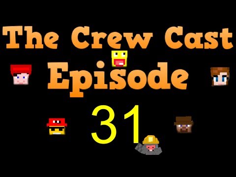 Crew Cast Podcast - Episode 31
