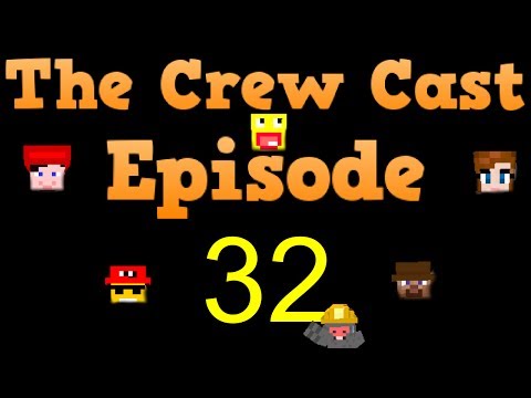 Crew Cast Podcast - Episode 32