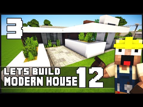 Minecraft Lets Build: Modern House 12 - Part 3