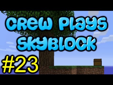 Minecraft - The Crew Plays Skyblock - Episode 23