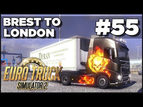 Euro Truck Simulator 2 - Ep. 55 - Brest to London - Part 1