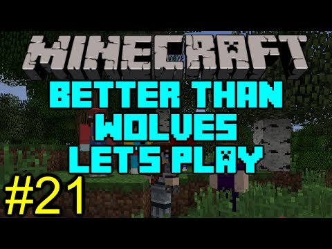 Minecraft - Better Than Wolves Let's Play - Ep 21 - I Need a Hero