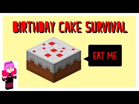 Minecraft Birthday Cake Survival on my BIRTHDAY!
