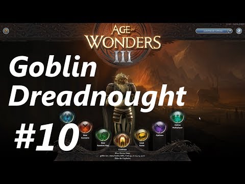 Age of Wonders 3 | E10 | Goblin Dreadnought Gameplay