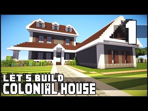 Minecraft Lets Build: Colonial House - Part 1