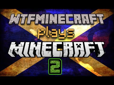 WtfMinecraft Plays Minecraft [Episode 2] - King Leonidas' Twin