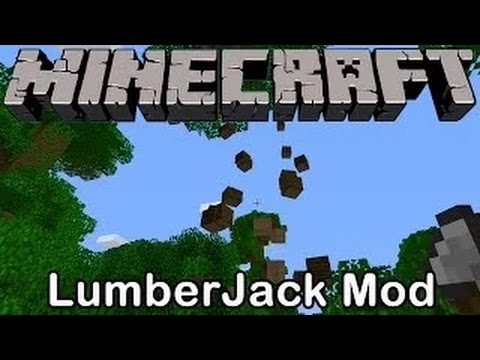 Minecraft Lumber Jack Mod / Timber Mod & Installation Guide