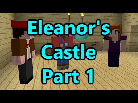 Minecraft -  Eleanor's Castle - Part 1