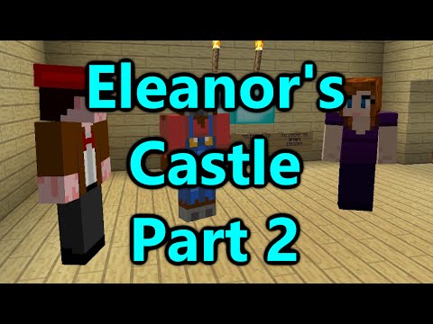 Minecraft -  Eleanor's Castle - Part 2
