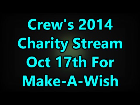 Announcing Crew's 2014 Charity Live Stream for the Make-A-Wish Foundation