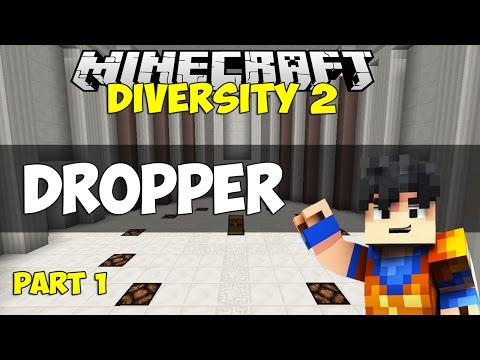Minecraft DIVERSITY 2 | Dropper Madness - Part 1 (FOR FUDGE CAKE)