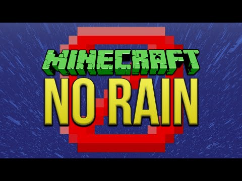 Minecraft: No Rain Tutorial