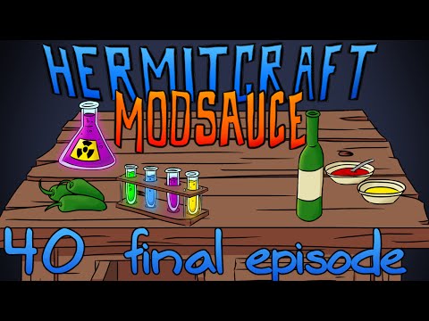 Hermitcraft Modsauce 40 Farewell (Final Episode)
