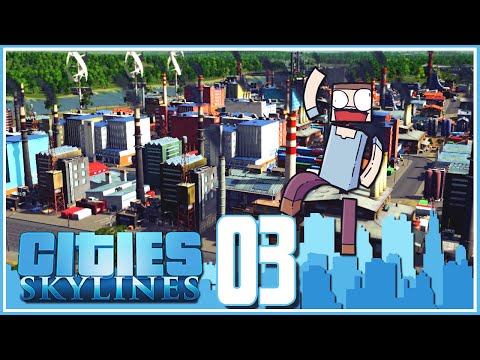 Cities Skylines - Ep.03 : The Industrial Area
