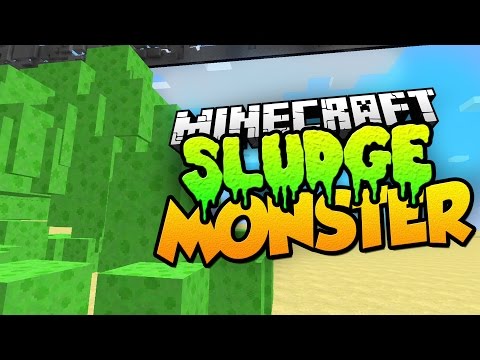 Minecraft | GIANT SLUDGE MONSTER! - 