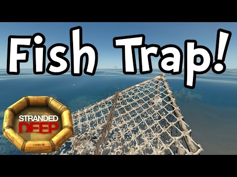 Stranded Deep - Fish Trap! New Update! (1080p60 Gameplay / Walkthrough)