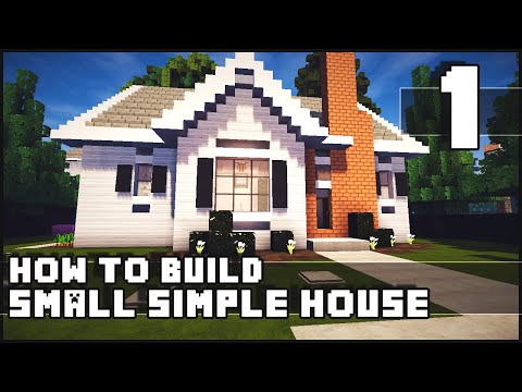 Minecraft - How to Build : Simple Small House - Part 1