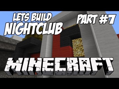 Minecraft Lets Build HD: NightClub - Part 7