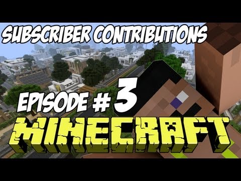 Minecraft City HD - Subscriber Contributions Episode 3