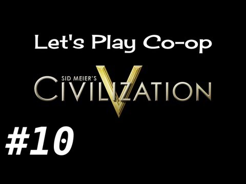 Civilization 5 Co-op E10 